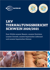 LKV Bayern Tierhaltungsbericht Schwein 09.2021 LKV Bayern Tierhaltungsbericht Schwein 09.2021